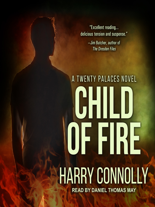 Title details for Child of Fire by Harry Connolly - Available
